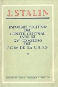 Informe politico del Comite Central ante el XV congreso del P C (b) de la U R S S Антикварное издание Сохранность: Хорошая Издательство: Издательство литературы на иностранных языках, 1950 г Мягкая обложка, 100 стр Язык: Испанский инфо 4010k.